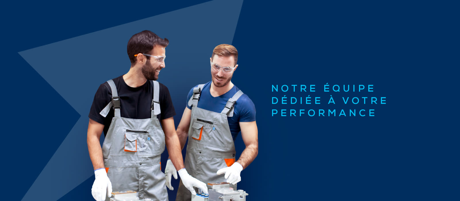 Notre équipe, dédiée à votre performance